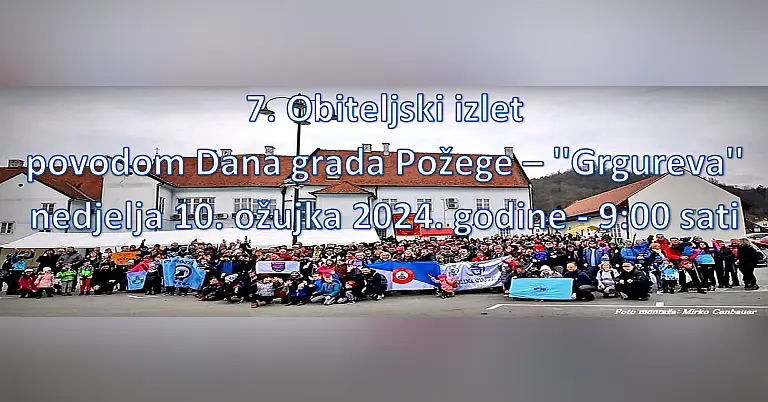 Poziv na 7. Obiteljski izlet – povodom Dana Grada Požege – 10.03.2024. godine